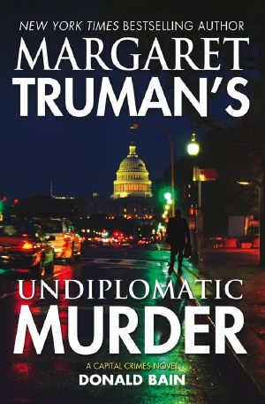 [Capital Crimes 27] • Margaret Truman's Undiplomatic Murder